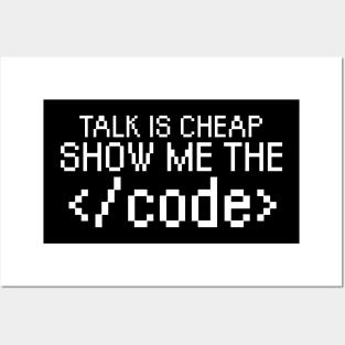 Talk is cheap show me the code Posters and Art